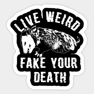 Possum Live Weird Fake Your Death Sticker